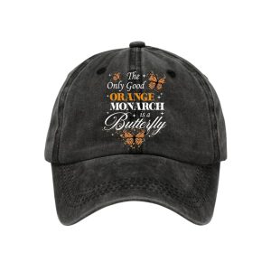 Retro The Only Good Orange Monarch Is A Butterfly Print Baseball Cap1
