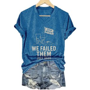 Camp Mystic We Failed Them July 2025 Shirt