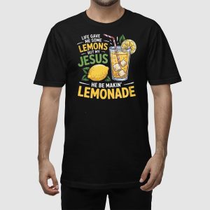 Life Gave Me Some Lemons But My Jesus He Be Makin Lemonade Casual Sweatshirt 3