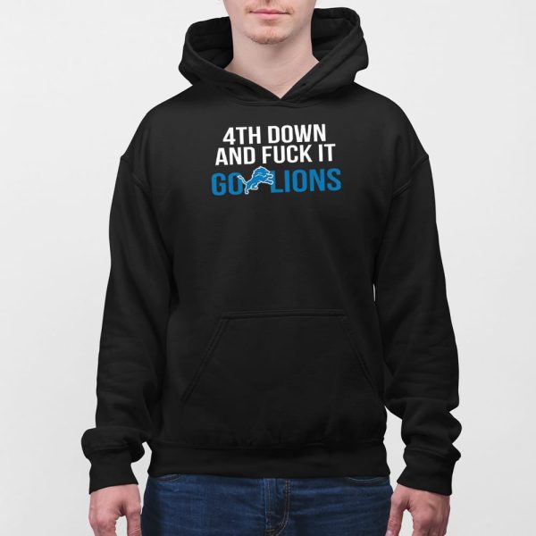 4th Down And Fuck It Go Lions Shirt