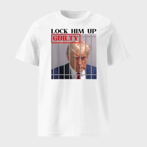 Lock Him Up Guilty Trump Shirt