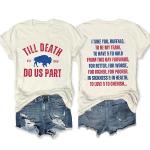 Till Death Do Us Part Bills Two Sided Tee2