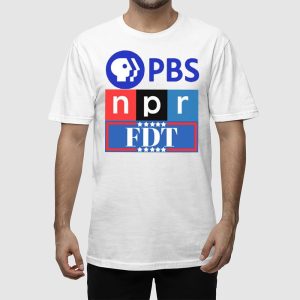 PBS NPR FDT Shirt 1 PBS NPR FDT Shirt 2