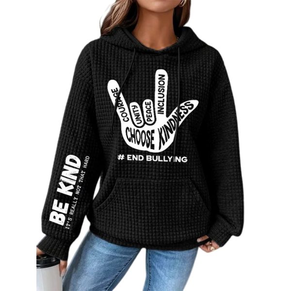 Bullying Prevention Awareness Be Kind It’s Really Not That Hard End Bullying Courage Unity Peace Inclusion Choose Kindness Waffle Hoodie