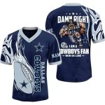 Cowboys Damn Right I Am A Chiefs Fan Win Or Lose Football Jersey