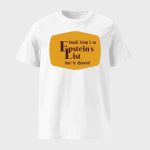 Cracker Barrel Donald Trump Is On Epstein's List Don't Be Distracted Shirt