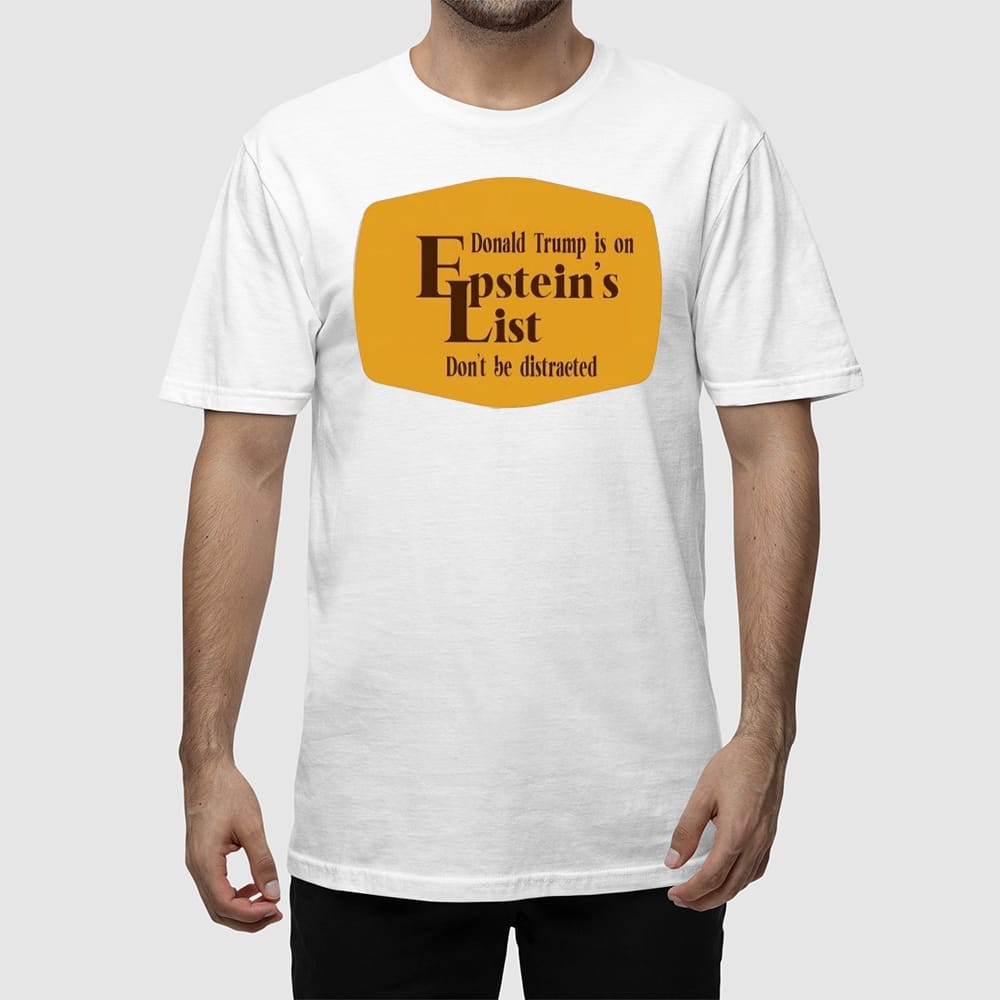 Cracker Barrel Donald Trump Is On Epstein’s List Don’t Be Distracted Shirt Cracker Barrel Donald Trump Is On Epstein’s List Don’t Be Distracted Shirt