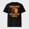 Cracker Barrel Never Forget What They Took From Us Shirt