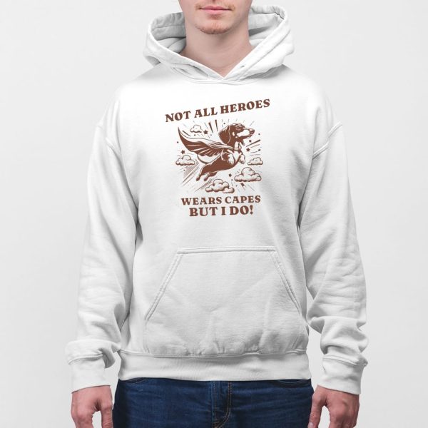 Dachshund Superhero Not All Heroes Wears Capes But I Do T-shirt