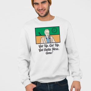 Bob Uecker Get Up Get Up Get Outta Here Gone Shirt 4