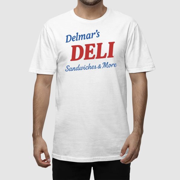 Delmar’s Deli Sandwiches And More Shirt