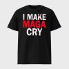 Gavin Newsom I Make MAGA Cry Shirt