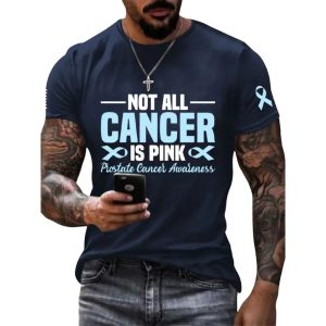 Not All Cancer Is Pink Prostate Cancer Awareness Shirt 2 Not All Cancer Is Pink Prostate Cancer Awareness Shirt2