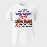 I Ate The Radioactive Shrimp And All I Got Was Aquatic Powers & Radiation Poisoning Shirt