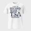 I Got to Second Base With a TSA Screener Shirt