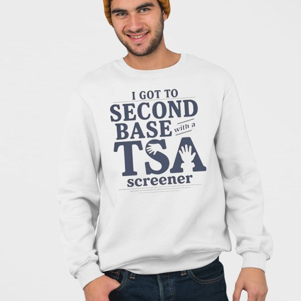 I Got to Second Base With a TSA Screener Shirt