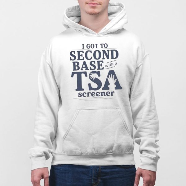 I Got to Second Base With a TSA Screener Shirt