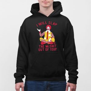 Clown I Will Slap The Mc Shit Out Of You Shirt 3