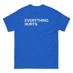 Justin Turner Everything Hurts Shirt