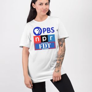 PBS NPR FDT Shirt 4 PBS NPR FDT Shirt 5