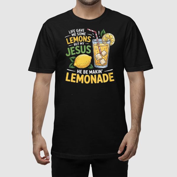 Life Gave Me Some Lemons But My Jesus He Be Makin Lemonade Casual Sweatshirt