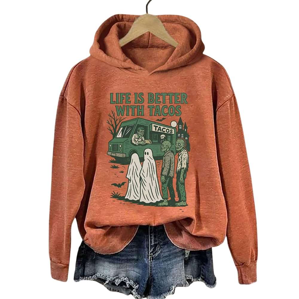 Life Is Better With Tacos Hoodie Life Is Better With Tacos Hoodie