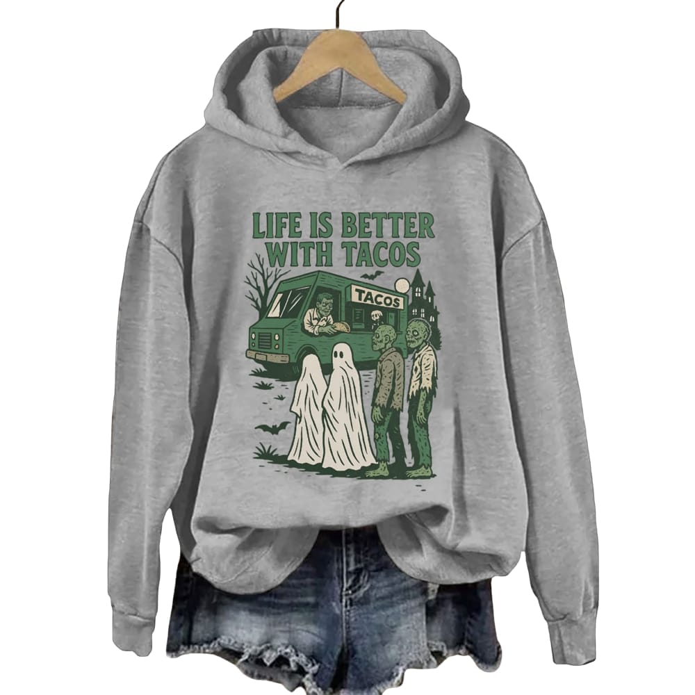 Life Is Better With Tacos Hoodie Life Is Better With Tacos Hoodie