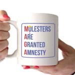 MAGA Molesters Are Granted Amnesty Mug