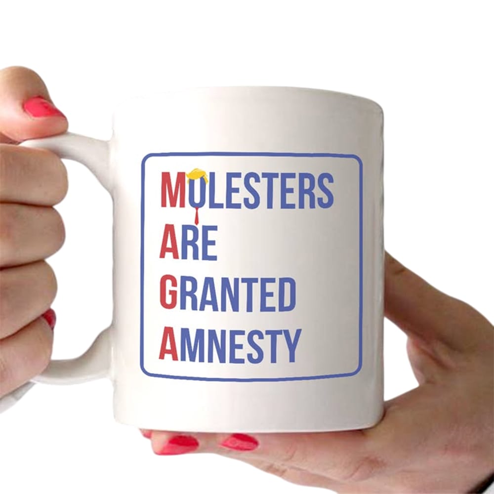 MAGA Molesters Are Granted Amnesty Mug MAGA Molesters Are Granted Amnesty Mug
