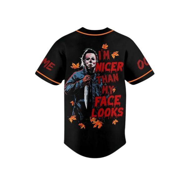 Michael Myers I’m Nicer Than My Face Looks Custom Name Jersey