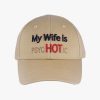 My Wife Is PsycHOTic Hat