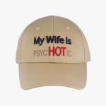 My Wife Is PsycHOTic Hat