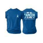 Not All Cancer Is Pink Prostate Cancer Awareness Two-Sided Shirt