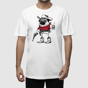 Funny Pug Cowboy Coffee T shirt 2