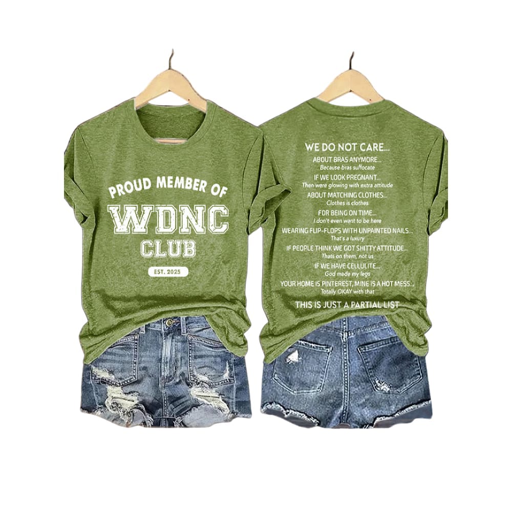Proud Member Of WDNC Club Est 2025 We Do Not Care Shirt Proud Member Of WDNC Club Est 2025 We Do Not Care Shirt