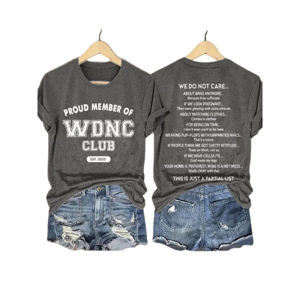 Proud Member Of WDNC Club Est 2025 We Do Not Care Shirt