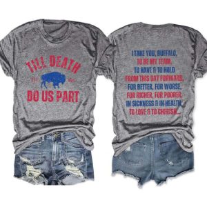 Till Death Do Us Part Bills Two Sided Tee