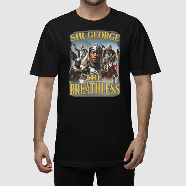 Sir George The Breathless Shirt