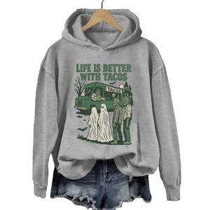 Life Is Better With Tacos Hoodie 1 Life Is Better With Tacos Hoodie1