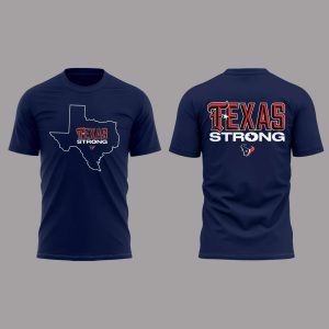 Texans Texas Strong Shirt
