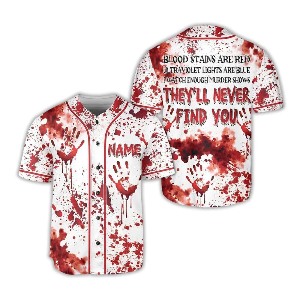 Theyll Never Find You Bloody Halloween Baseball Jersey They'll Never Find You Bloody Halloween Baseball Jersey