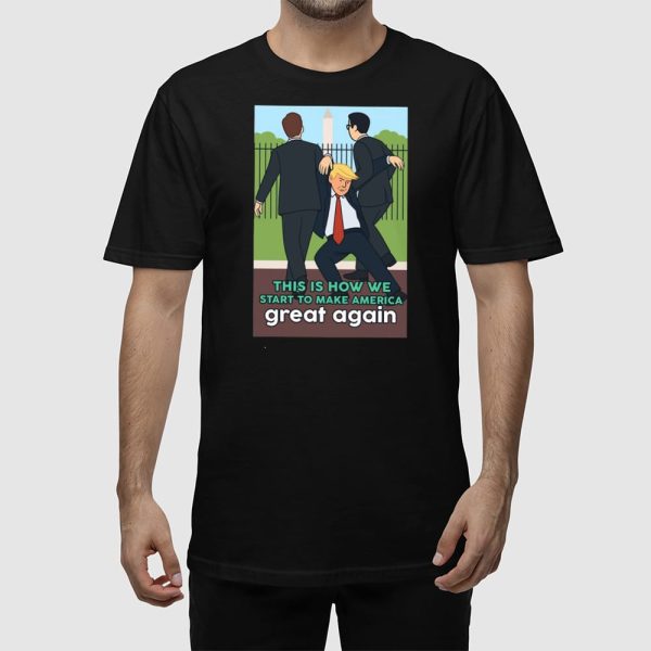 This Is How We Start To Make America Great Again Shirt