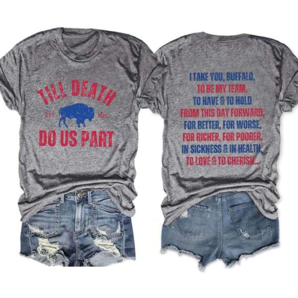 Till Death Do Us Part Bills Two-Sided Tee