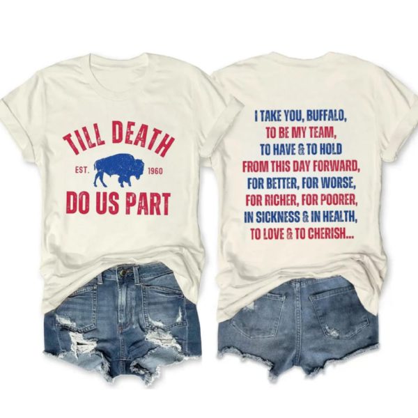 Till Death Do Us Part Bills Two-Sided Tee