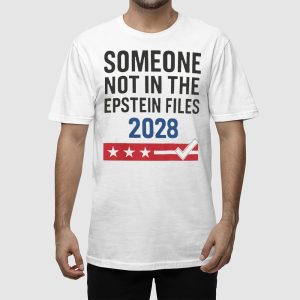 Someone Not In The Epstein Files 2028 Shirt 3