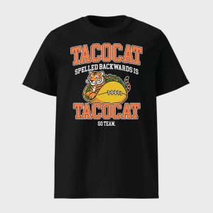 Bengals Tacocat Spelled Backwards Is Tacocat Go Team Shirt 1