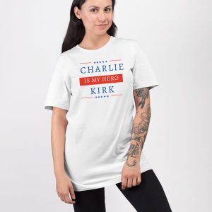 Charlie Kirk Is My Hero Shirt 3