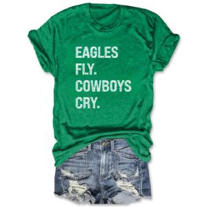 Eagles Fly Cowboys Cry Tee