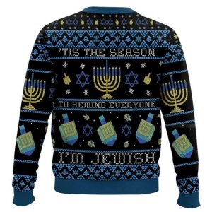 Tis The Season To Remind Everyone Im Jewish Christmas Ugly Sweater1