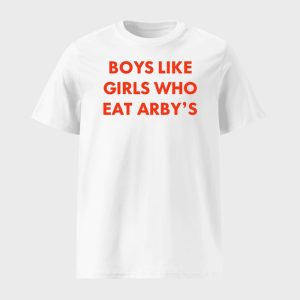 Boys Like Girls Who Eat Arbys Shirt 1